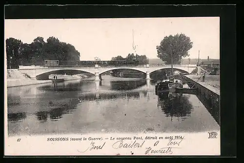 AK Soissons, Le nouveau Pont détruit en 1914 avant la Guerre