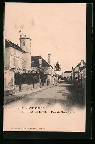 AK Charly-sur-Marne, Route de Ruvet, Tour de Napoléon Ier