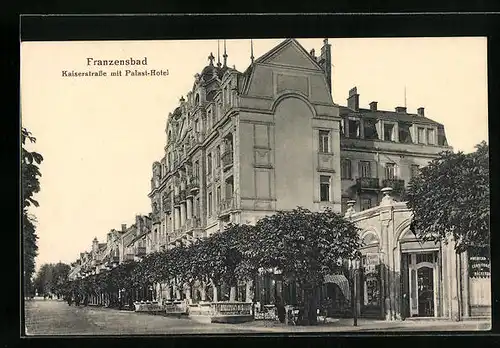 AK Franzensbad, Kaiserstrasse mit Palast-Hotel