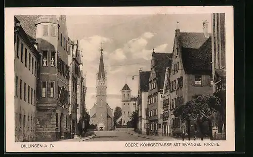 AK Dillingen a. D., Obere Königstrasse mit Evang. Kirche