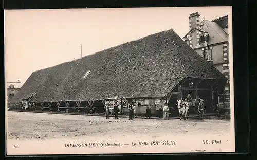 AK Dives-sur-Mer, La Halle (XIIe Siecle)