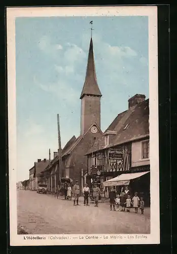 AK L`Hotellerie, Le Centre - La Mairie - Les Ecoles