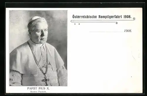 AK Papst Pius X. im Porträt anlässlich der österreichischen Rompilgerfahrt 1908