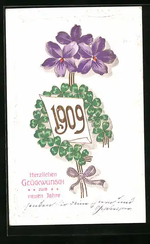 Präge-AK Glückwünsche zum Neujahr 1909 mit Veilchen und Kleeblättern