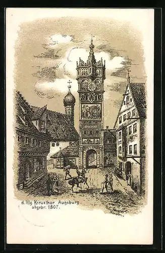 Künstler-AK Augsburg, Hlg. Kreuzthor, abgebr. 1807