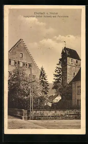 AK Eberbach a. Neckar, Amtsgericht früher Kellerei und Pulverturm