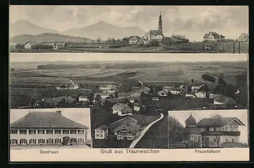 AK Traunwalchen, Ortsansicht, Gasthaus, Frauenbrunn