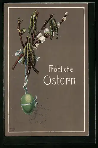 Präge-AK Fröhliche Ostern, Weidenkätzchen mit Osterei