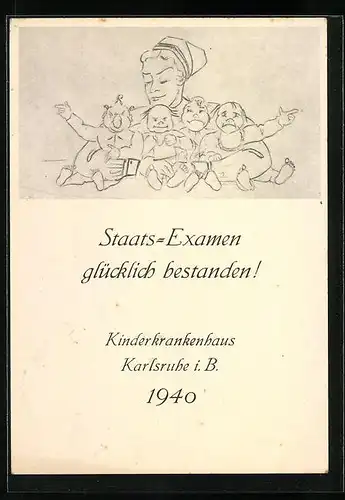 AK Karlsruhe i. B., Kinderkrankenhaus, Staats-Examen glücklich bestanden 1940