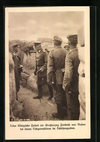 AK Grossherzog Friedrich zu Besuch bei seinen Leibgrenadieren im Schützengraben