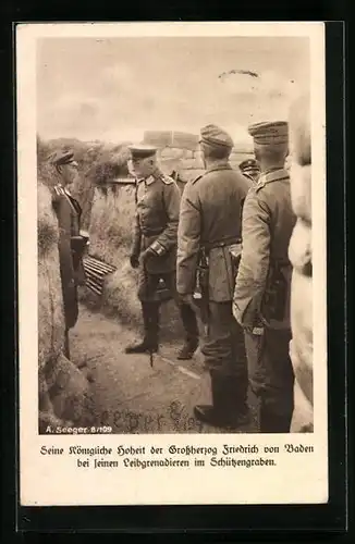 AK Friedrich von Baden im Schützengraben bei seinen Leibgrenadieren