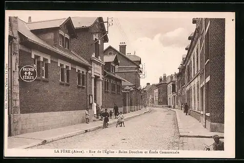 AK La Fère, Rue de l`Eglise, Bains Douches et Ecole Communale