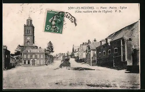 AK Séry-les-Mézières, Place, Mairie, Eglise