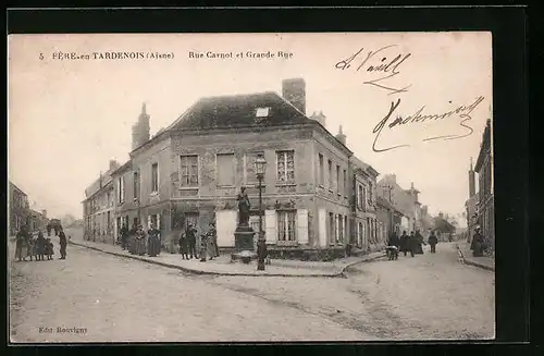AK Fère-en-Tardenois, Rue Carnot et Grande Rue