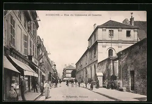 AK Soissons, Rue du Commerce et Caserne