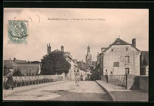 AK Neufchatel, Entrée par le Pont sur l`Aisne