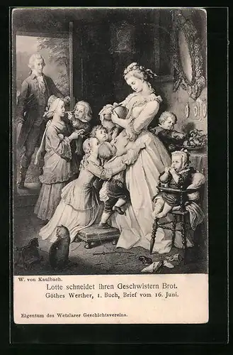 Künstler-AK Goethes Werther, Lotte schneidet ihren Geschwistern Brot