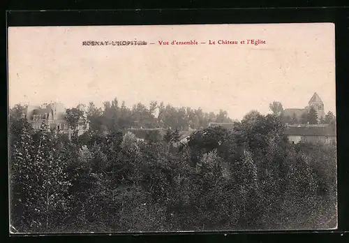 AK Rosnay-l'Hopital, Vue d'ensemble, le Chateau et l'Eglise