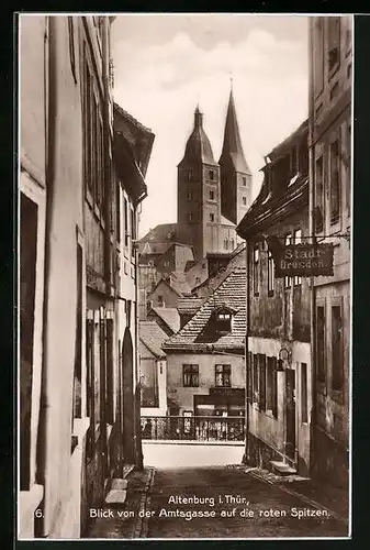 AK Altenburg i. Thür., Blick von der Amtsgasse auf die roten Spitzen