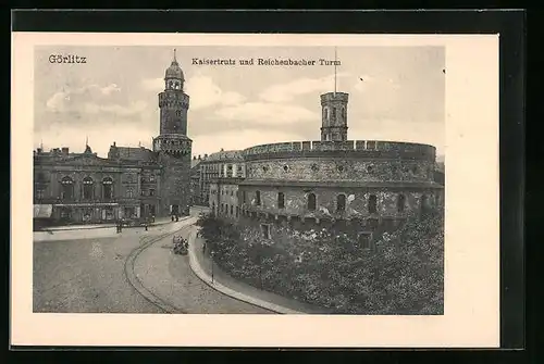 AK Görlitz, Kaisertrutz und Reichenbacher Turm
