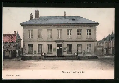 AK Charly-sur-Marne, Hotel de Ville, facade