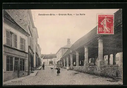 AK Conde-en-Brie, La Halle, Grande Rue