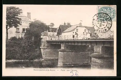 AK Neufchatel-sur-Aisne, Pont sur l`Aisne