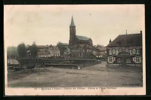 AK Etreux, Centre du Village, Eglise et Place Publique