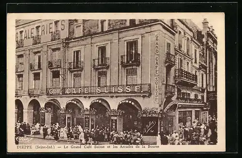 AK Dieppe, le Grand Café Suisse et les Arcades de la Bourse