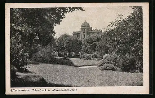 AK Litzmannstadt, Rolandpark und Mädchenoberschule
