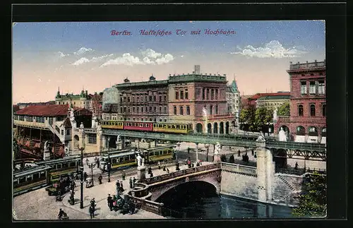 AK Berlin, Hallesches Tor mit fahrender Hochbahn und Strassenbahnen