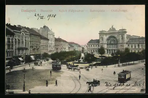 AK Budapest, Barosplatz mit Ostbahnhof und Strassenbahn