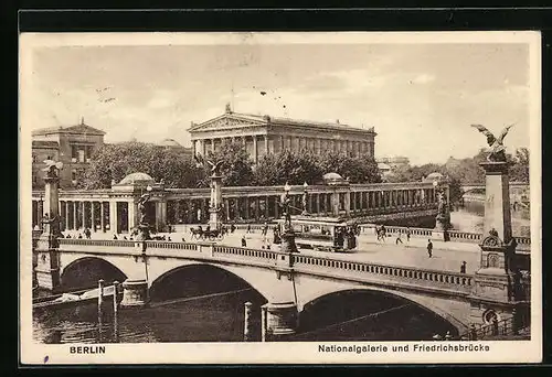 AK Berlin, Nationalgalerie und Friedrichsbrücke mit Strassenbahn