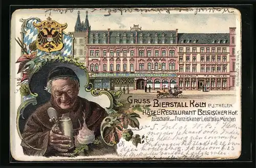 Lithographie Köln, Hotel-Restaurant Belgischer Hof, Mönch mit Bierkrug, Deutsches Wappen