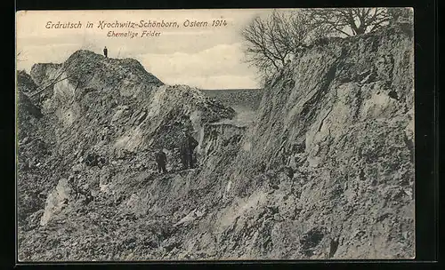 AK Krochwitz-Schönborn, Erdrutsch Ostern 1914 - Ehemalige Felder