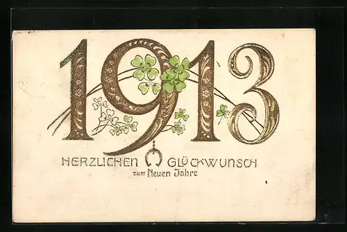 Präge-AK Glückwunsch zum Neujahr 1913 mit Kleeblatt