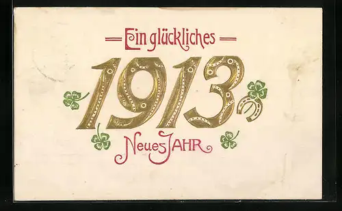 Präge-AK Ein glückliches Neujahr 1913 mit Kleeblatt