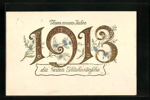 Präge-AK Glückwunsch zum Neujahr 1913 mit Vergissmeinnicht