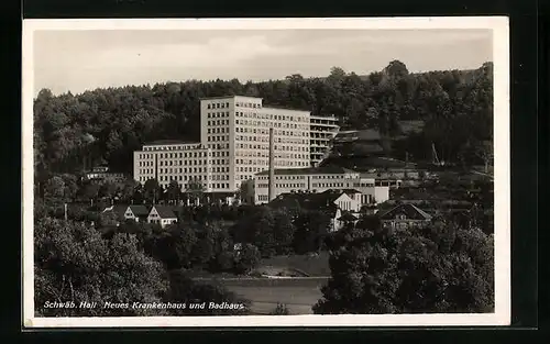 AK Schwäb. Hall, Neues Krankenhaus und Badhaus