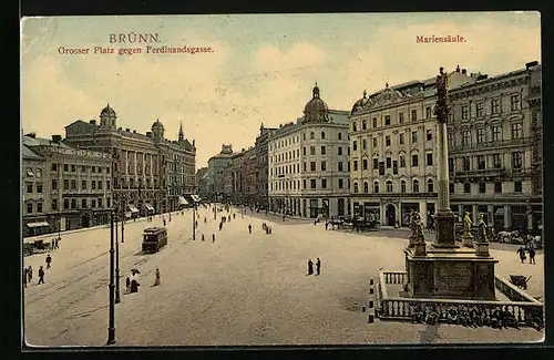 AK Brünn, Grosser Platz gegen Ferdinandgasse mit Strassenbahn, Mariensäule