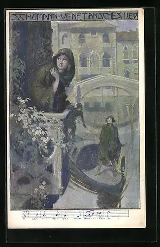 Künstler-AK Leis rudern hier mein Gondolier, Venetianisches Lied von Schumann