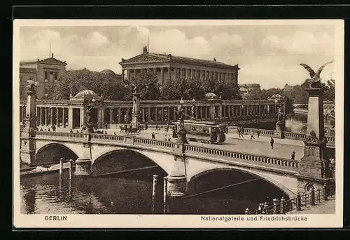 AK Berlin, Nationalgalerie, Friedrichsbrücke mit Strassenbahn