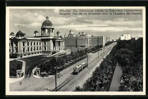 AK Beograd, Rue du roi Alexandre avec la Chambre des Deputés, Strassenbahn