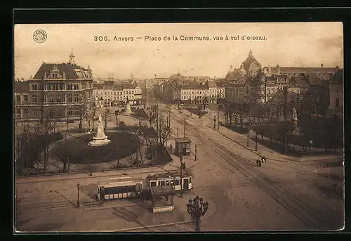 AK Anvers, Place de la Commune, vue a vol d'oiseau, Strassenbahn