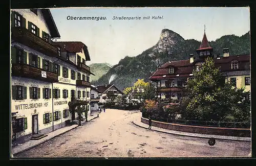 AK Oberammergau, Strassenpartie mit Kofel, Gasthaus Wittelsbacher Hof