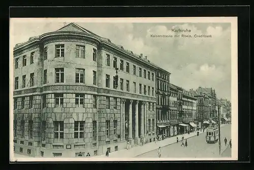 AK Karlsruhe, Kaiserstrasse mit Rhein. Kreditbank und Strassenbahn