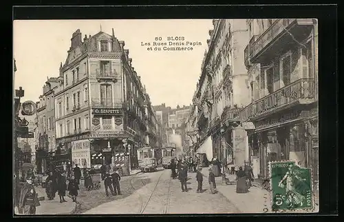 AK Blois, Les Rues Denis-Papin et du Commerce, Strassenbahn