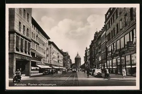 AK Mannheim, Planken mit Wasserturm und Strassenbahn