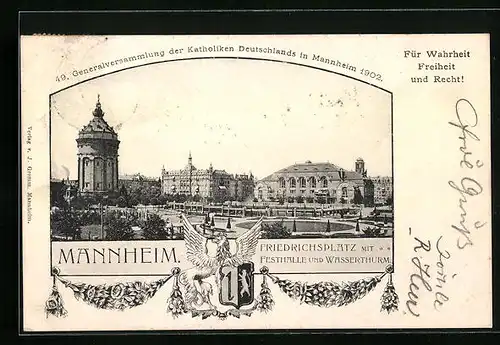 AK Mannheim, Friedrichsplatz mit Festhalle und Wasserthurm - Karte zur Generallversammlung der Katholiken 1902