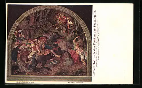 Künstler-AK Gemälde Gesslers Tod nach den Fresken der Tellkapelle